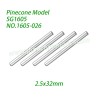 1605-026 Optical shaft (2.5x32mm) Parts For Pinecone Model SG-1605 / SG-1605Pro High Speed RC Truck