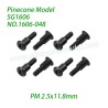 1606-048 Step Screw PM 2.5x11.8mm Parts For Pinecone Model SG1606 / SG1606Pro 1/16 RC Truck