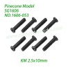 1606-053 Countersunk Head Screws KM 2.5x10mm Parts For Pinecone Model SG1606 / SG1606Pro 1/16 RC Truck